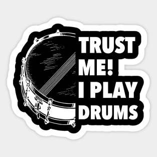 Trust Me I Play Drums Snare Gift Sticker